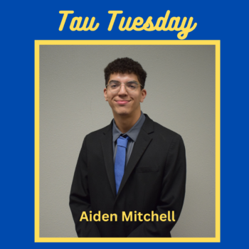 Tau Tuesday- Aiden Mitchell