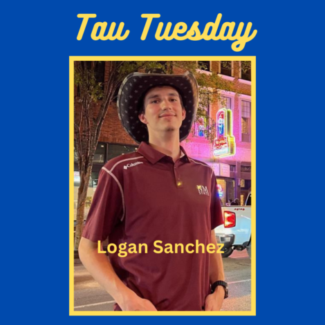 Tau Tuesday- Logan Sanchez